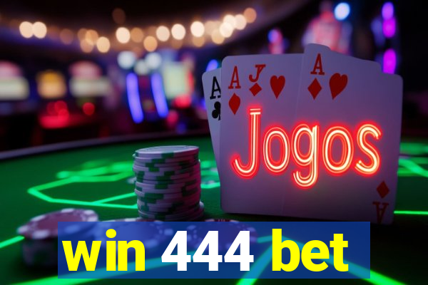 win 444 bet